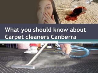 What you should know about Carpet cleaners Canberra