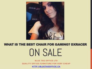 What is the Best Chair for Gaming? DXRacer on SALE in Canada