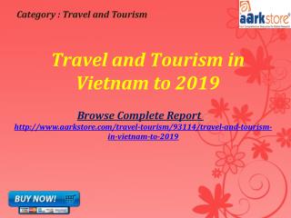 Aarkstore - Travel and Tourism in Vietnam to 2019