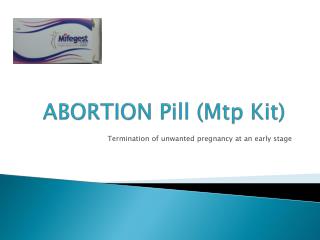 Early Termination of Pregnancy by Abortion Mtp kit