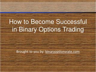 How to Become Successful in Binary Options Trading