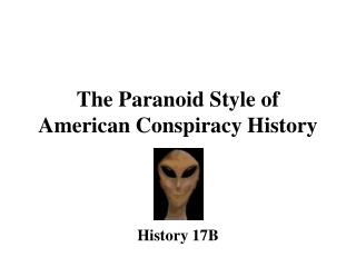 The Paranoid Style of American Conspiracy History