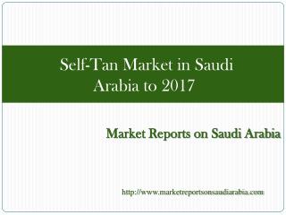 Self-Tan Market in Saudi Arabia to 2017