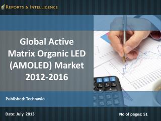 Global Active Matrix Organic LED (AMOLED) Market 2012-2016