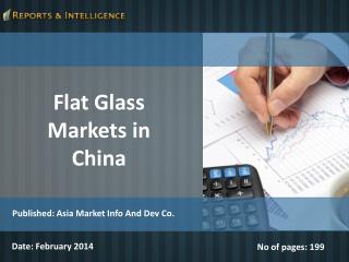 Flat Glass Markets in China Report, Opportunities
