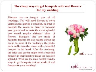 The cheap ways to get bouquets with real flowers for my wedd