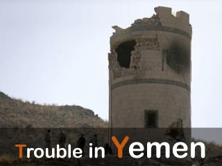 Trouble in Yemen