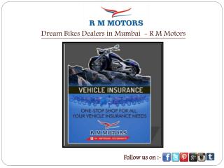 Dream Bikes Dealers in Mumbai - R M Motors