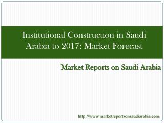 Institutional Construction in Saudi Arabia to 2017