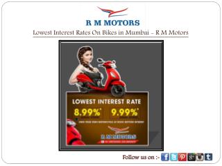 Lowest Interest Rates On Bikes in Mumbai - R M Motors