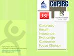 Colorado Health Insurance Exchange Consumer Focus Groups