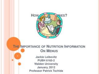 How many calories? The Importance of Nutrition Information On Menus
