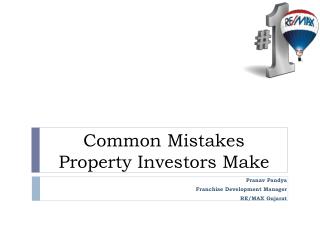 Common Mistakes Property Investors Make - RE/MAX Gujarat