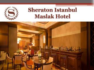 Sheraton Maslak Hotel