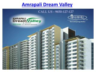 Amrapali Dream Valley Luxury Flats @9650-127-127 Noida