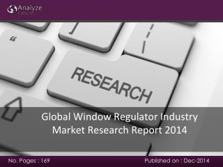 Analyze future: Global Window Regulator Industry Market Rese