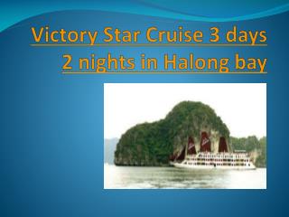 Victory Star Cruise 3 days in Halong bay