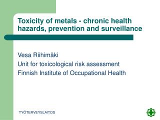 Toxicity of metals - chronic health hazards, prevention and surveillance