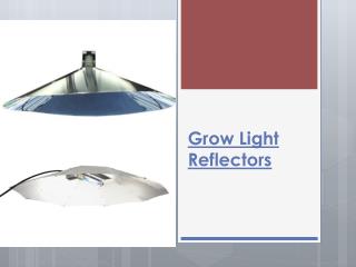 Grow Light Reflectors