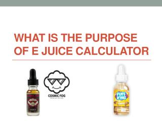 What is the purpose of e juice calculator