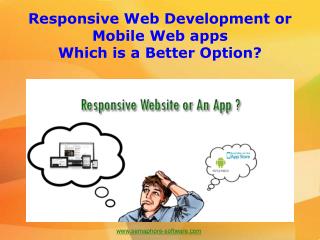 Responsive Web Development or Mobile Web apps