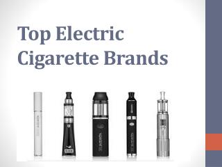 Top Electric Cigarette Brands