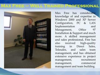 Max Free – Well Trained Professional