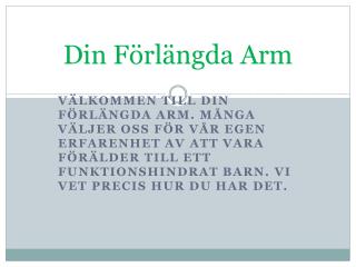 Din Förlängda Arm