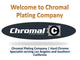 Welcome to Chromal Plating Company