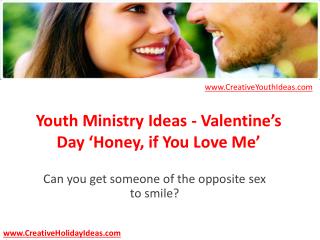 Youth Ministry Ideas - Valentine’s Day ‘Honey, if You Love M