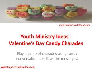 Youth Ministry Ideas - Valentine’s Day Candy Charades