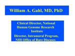 William A. Gahl, MD, PhD