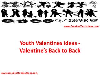 Youth Valentines Ideas - Valentine’s Back to Back