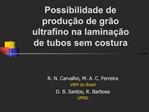 Possibilidade de produ o de gr o ultrafino na lamina o de tubos sem costura