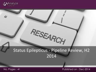 Analyze future: Status Epilepticus -Pipeline Review, H2 2014