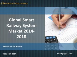 Global Smart Railway System Market 2014-2018