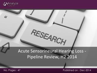 Analyze future: Acute Sensorineural Hearing Loss - Pipeline