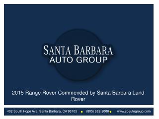 2015 Range Rover Commended by Santa Barbara Land Rover