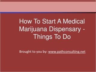 How To Start A Medical Marijuana Dispensary - Things To Do