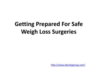 Getting Prepared For Safe Weigh Loss Surgeries