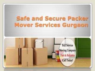 Safe and Secure Packer Mover Services Gurgaon