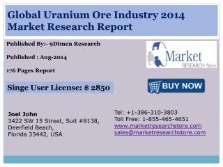 Global Uranium Ore Industry 2014 Market Research Report