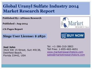 Global Uranyl Sulfate Industry 2014 Market Research Report