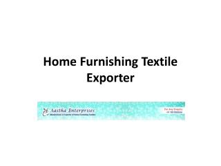 Home Furnishing Textile Exporter