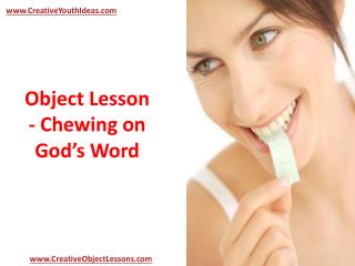 Object Lesson - Chewing on God’s Word