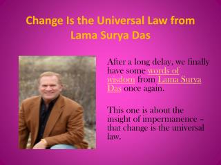 Change is the Universal Law From Lama Surya Das
