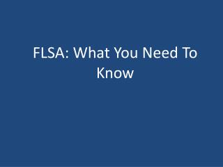 FLSA: What You Need To Know