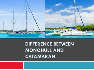 Difference between Monohull and Catamaran