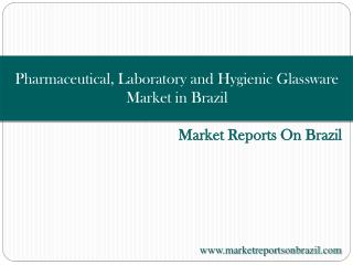 Pharmaceutical, Laboratory and Hygienic Glassware Market in