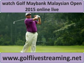 watch 2015 European Tour Maybank Malaysian Open Golf live
